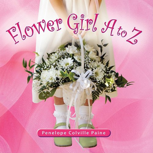Beispielbild fr Flower Girl A to Z zum Verkauf von Better World Books