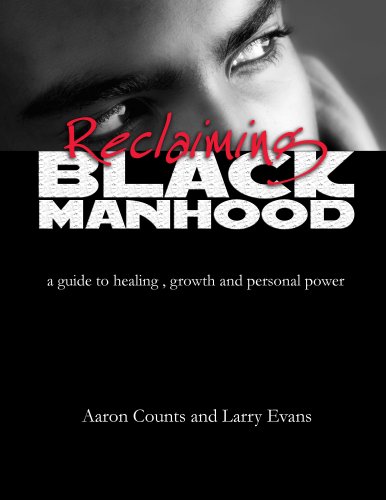 9780977477401: Reclaiming Black Manhood: a guide to healing, growth and personal power