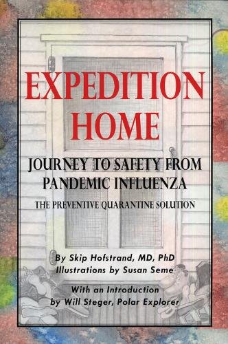 9780977483181: Expedition Home - Journey to Safety From Pandemic Influenza The Use of Preventive Quarantine