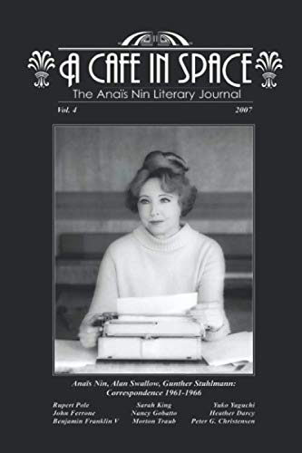 Stock image for A Cafe in Space: The Anais Nin Literary Journal, Volume 4 for sale by HPB-Red