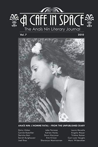 A Cafe in Space: The Anais Nin Literary Journal (9780977485161) by Nin, Anais; Bair, Deirdre; Rainer, Tristine; Krizan, Kim