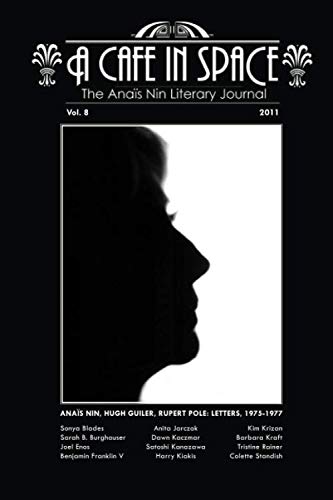 Beispielbild fr A Cafe in Space: The Anais Nin Literary Journal, vol. 8 zum Verkauf von Book Alley