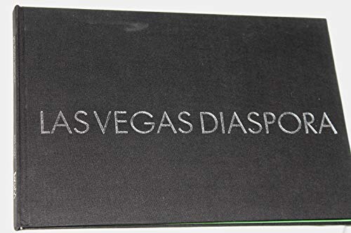 Stock image for Las Vegas Diaspora: the Emergence Of Contemporary Art From the Neon Homeland September 30--December 30, 2007 for sale by Time Tested Books