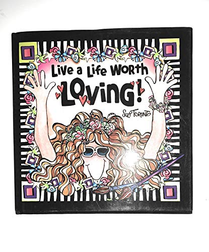 Stock image for Live a Life Worth Loving! for sale by Once Upon A Time Books