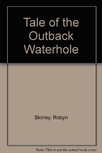 Stock image for Tale of the Outback Waterhole for sale by medimops