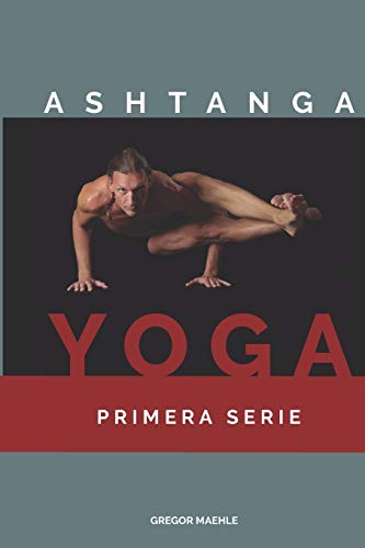 Stock image for ASHTANGA YOGA PRIMERA SERIE (Spanish Edition) for sale by GF Books, Inc.
