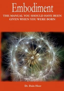 9780977514656: Embodiment : The Manual You Should Have Been Given When You Were Born