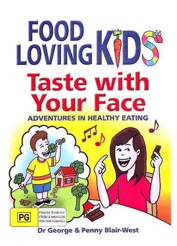 9780977516025: Taste with Your Face: Adventures in Healthy Eating
