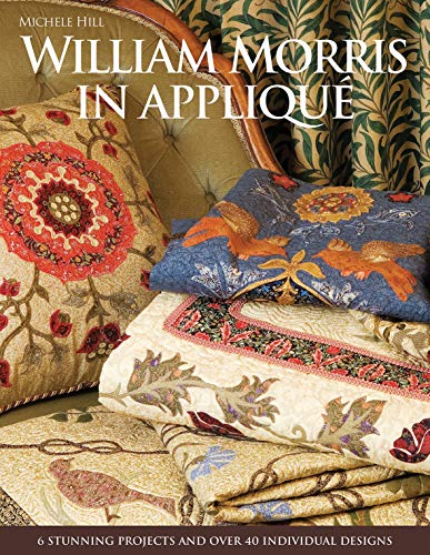 9780977547685: William Morris in Applique: 6 Stunning Projects and Over 40 Individual Designs