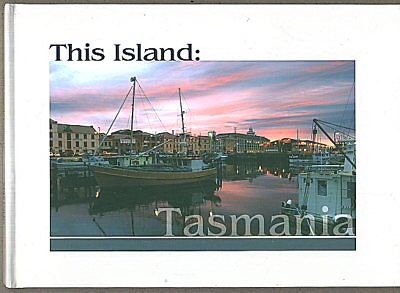 Beispielbild fr This Island : Tasmania zum Verkauf von Better World Books: West