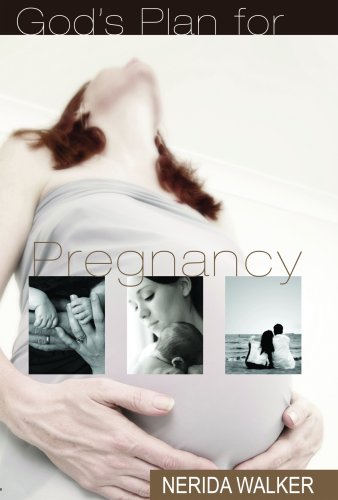 9780977567126: God's Plan for Pregnancy