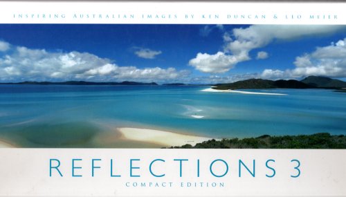 Reflections 3: Inspiring Australian Images. Compact Edition. (9780977573066) by Ken Duncan