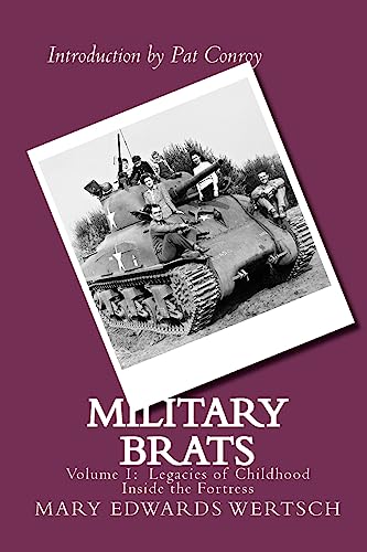 Stock image for Military Brats: Legacies of Childhood Inside the Fortress for sale by WorldofBooks