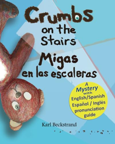 Beispielbild fr Crumbs on the Stairs - Migas en Las Escaleras : A Mystery zum Verkauf von Better World Books