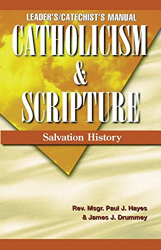 Catholicism and Scripture Manual - Rev Msgr. Paul J. Hayes