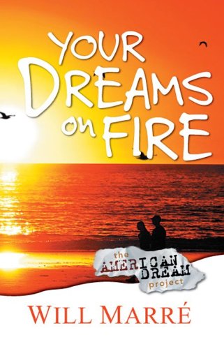 Beispielbild fr Your dreams on fire the american dream project zum Verkauf von 2Vbooks