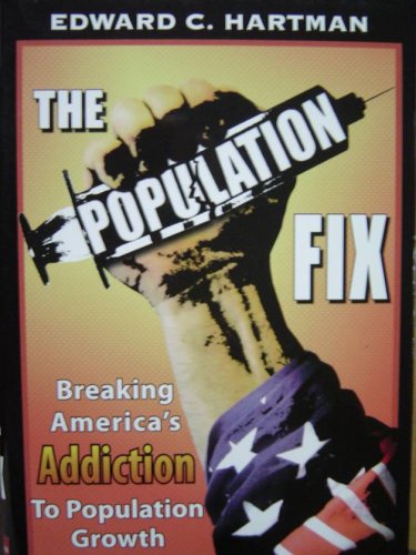 Stock image for The Population Fix: Breaking America's Addiction to Population Growth for sale by ThriftBooks-Dallas