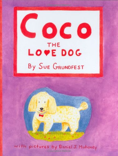 Stock image for Coco the Love Dog for sale by Blue Vase Books