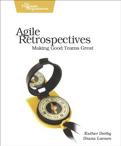 Beispielbild fr Agile Retrospectives: Making Good Teams Great zum Verkauf von BooksRun