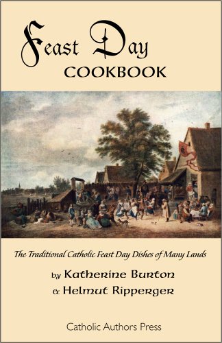 Stock image for Feast Day Cookbook; The Traditional Catholic Feast Day Dishes of Many Lands for sale by WorldofBooks