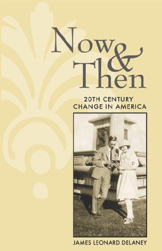 Stock image for Now & Then: 20th Century Change in America for sale by Best Books And Antiques