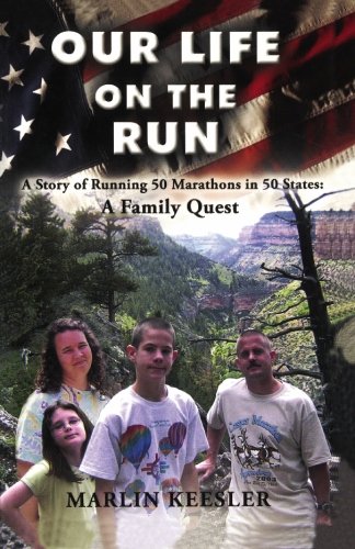 Stock image for Our Life on the Run : A Story of Running 50 Marathons in 50 States: A Family Quest for sale by Better World Books