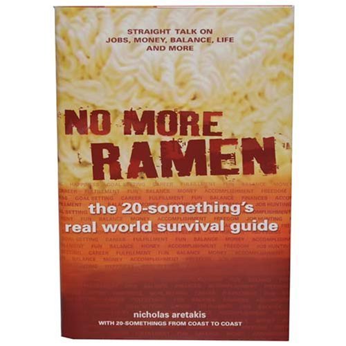 Beispielbild fr No More Ramen (The 20-Something's Real World Survival Guide) zum Verkauf von SecondSale