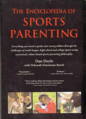 Stock image for Encyclopedia of Sports Parenting : Everything You Need to Guide Your Young Athlete for sale by Better World Books