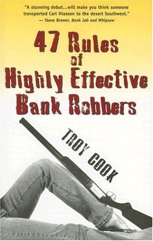 Beispielbild für 47 Rules of Highly Effective Bank Robbers zum Verkauf von Discover Books