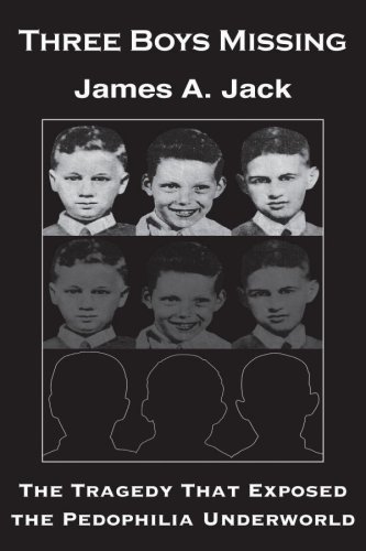 Stock image for Three Boys Missing : The Tragedy That Exposed the Pedophilia Underworld for sale by Better World Books