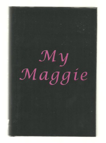 Beispielbild fr My Maggie zum Verkauf von Better World Books