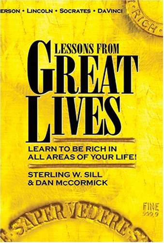 Imagen de archivo de Lessons from Great Lives: Learn To Be Rich In All Areas of Your Life a la venta por Goodwill Books