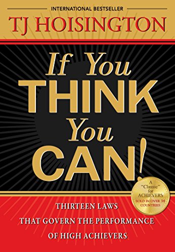 Stock image for If You Think You Can!: Thirteen Laws that Govern the Performance of High Achievers for sale by Front Cover Books