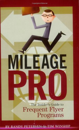 9780977629503: Mileage Pro: The Insider's Guide to Frequent Flyer Programs