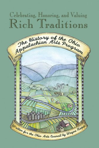 9780977630035: Celebrating, Honoring, And Valuing Rich Traditions: The History of the Ohio Appalachian Arts Program