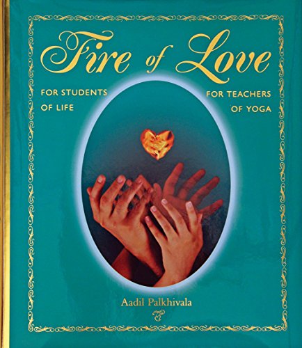 Beispielbild fr Fire of Love: Teaching the Essence of Yoga zum Verkauf von WorldofBooks