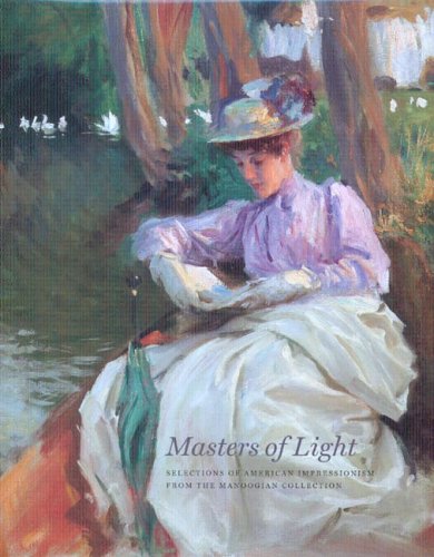 Stock image for Masters of Light: Selections of American Impressionism from the Manoogian Collection for sale by ThriftBooks-Dallas