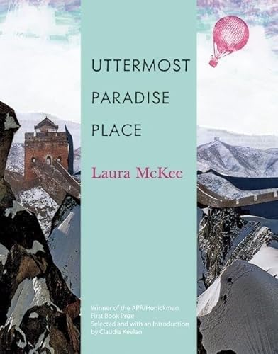 Stock image for Uttermost Paradise Place (APR Honickman 1st Book Prize) for sale by Half Price Books Inc.