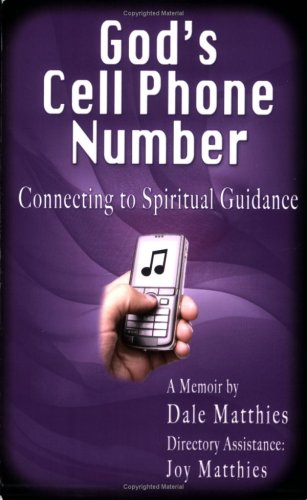 Stock image for God's Cell Phone Number, Connecting to Spiritual Guidance for sale by Bookmans