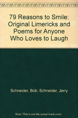 Stock image for 79 Reasons to Smile: Original Limericks and Poems for Anyone Who Loves to Laugh for sale by Granada Bookstore,            IOBA
