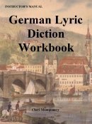 Imagen de archivo de German Lyric Diction Workbook, Revised 3rd Edition a la venta por Jenson Books Inc