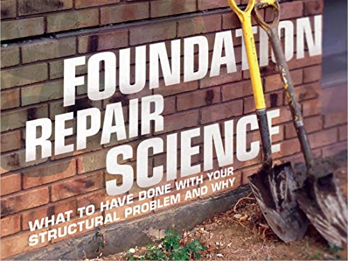 Stock image for Foundation Repair Science - What to Have Done .and Why for sale by Better World Books