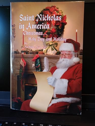 Beispielbild fr Saint Nicholas in America: Christmas Holy Day and Holiday zum Verkauf von ThriftBooks-Atlanta