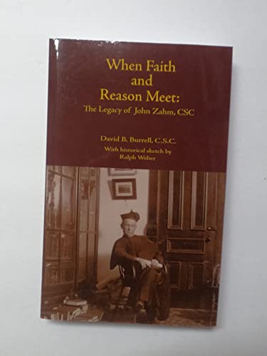 Beispielbild fr When Faith and Reason Meet : The Legacy of John Zahm, C. S. C. zum Verkauf von Better World Books