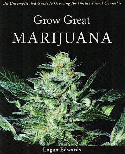 Grow great marijuana