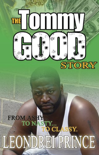 9780977650743: The Tommy Good Story: From Ashy, to Nasty...to Classy