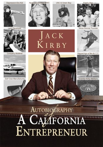 Autobiography of a California Entrepreneur (9780977651405) by Kirby, Jack