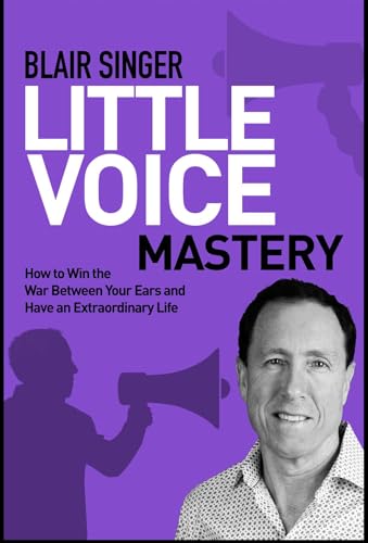 Beispielbild fr Little Voice Mastery: How to Win the War Between Your Ears in 30 Seconds or Less and Have an Extraordinary Life! zum Verkauf von WorldofBooks