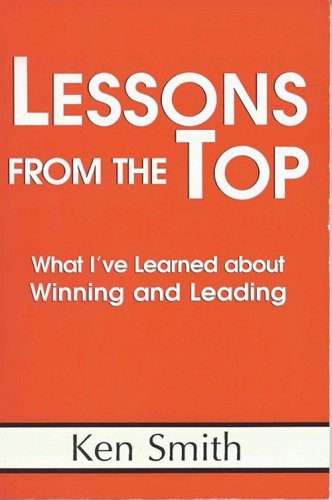 Beispielbild fr Lessons from the Top: What I've Learned about Winning and Leading zum Verkauf von ThriftBooks-Dallas