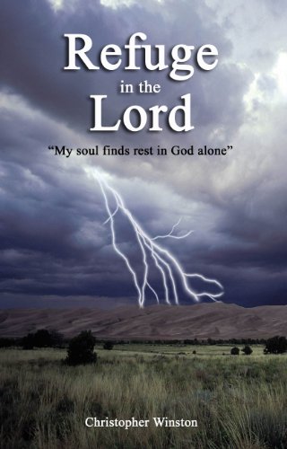 Refuge in the Lord (9780977654604) by Christopher Winston; Christopher Baker